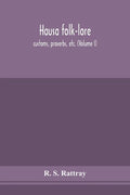 Hausa folk-lore, customs, proverbs, etc. (Volume I) - Paperback