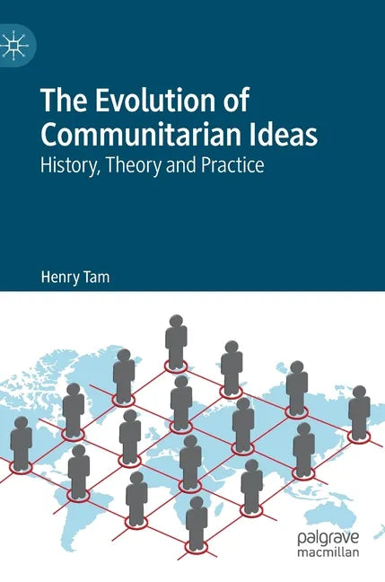 The Evolution of Communitarian Ideas: History, Theory and Practice - Hardcover