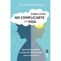 Sobre Cómo No Complicarte La Vida - Paperback
