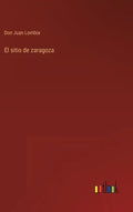 El sitio de zaragoza - Hardcover