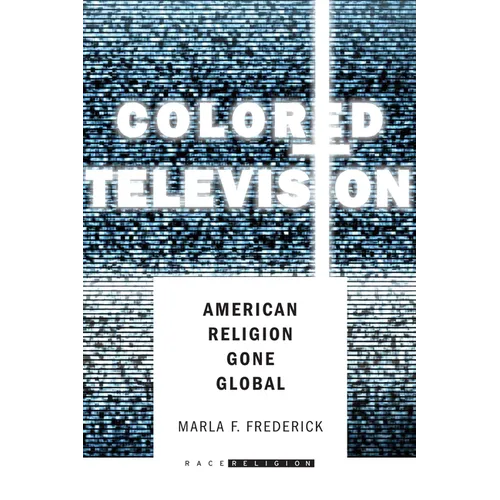 Colored Television: American Religion Gone Global - Paperback