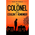The Colonel Who Couldn't Remember - Paperback