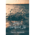 Living a Transformed Life: The Core of Christianity - Paperback