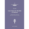 Part One - God, Enki, Ra/Marduk & Yahweh - Paperback