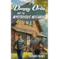 Danny Orlis and the Mysterious Neighbor - Paperback