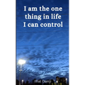 I am the one thing in life I can control - Paperback