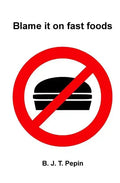 Blame it on fast foods - Paperback