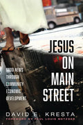 Jesus on Main Street: Good News through Community Economic Development - Paperback