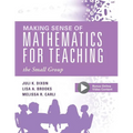 Making Sense of Mathematics for Teaching the Small Group: (Small-Group Instruction Strategies to Differentiate Math Lessons in Elementary Classrooms) - Paperback