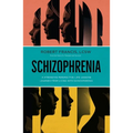 Schizophrenia: A Strengths Perspective; Life Lessons Learned from Living with Schizophrenia - Paperback