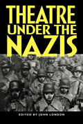 Theatre Under the Nazis - Paperback