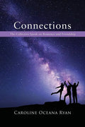 Connections: The Collective Speak on Romance and Friendship - Paperback