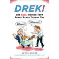 Drek!: The Real Yiddish Your Bubbe Never Taught You - Paperback