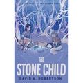 The Stone Child - Library Binding