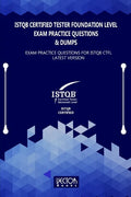 ISTQB Certified Tester Foundation Level Exam Practice Questions & Dumps: Exam Practice Questions for ISTQB LATEST VERSION - Paperback