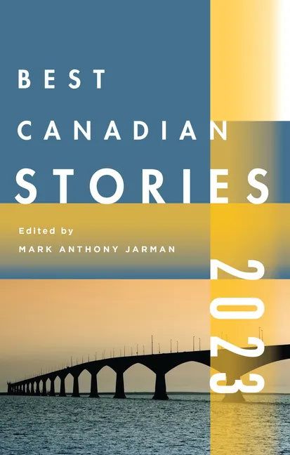 Best Canadian Stories 2023 - Paperback