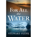 For All the Water - Paperback