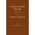 Virginia County Records, Volume VIII: A Key to Southern Pedigrees - Paperback