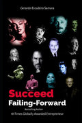 Succeed by Failing Forward: Learn the Secrets to Succeed by Failing - Paperback