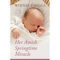 Her Amish Springtime Miracle - Library Binding