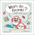 What's Up, Beanie?: Acutely Relatable Comics - Hardcover
