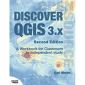 Discover QGIS 3.x - Second Edition: A Workbook for Classroom or Independent Study - Paperback