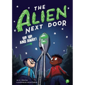 The Alien Next Door 7: Up, Up, and Away! - Paperback