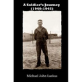 A Soldier's Journey (1940-1945) - Paperback