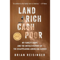 Land Rich, Cash Poor: My Family's Hope and the Untold History of the Disappearing American Farmer - Hardcover