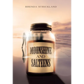 Moonshine and Salteens - Hardcover