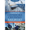 Outfitting the Offshore Cruising Sailboat: Refitting Used Sailboats for Blue-Water Voyaging - Paperback