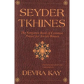 Seyder Tkhines: The Forgotten Book of Common Prayer for Jewish Women - Hardcover