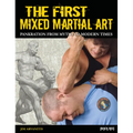 The First Mixed Martial Art: Pankration from Myths to Modern Times - Paperback
