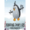 Penguins Don't Fly - Paperback
