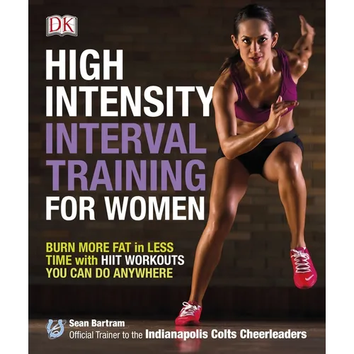 High-Intensity Interval Training for Women: Burn More Fat in Less Time with Hiit Workouts You Can Do Anywhere - Paperback