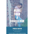 More Than a Conqueror: From the Death-Grip of Addiction to a Life of Purpose, Passion, and Hope - Paperback