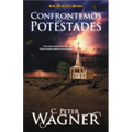 Los Confrontemos las Potestades: Como la Iglesia Neotestamentaria Experimento el Poder de la Guerra Espiritual A un Nivel Estrategico = Confronting th - Paperback
