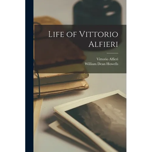 Life of Vittorio Alfieri - Paperback