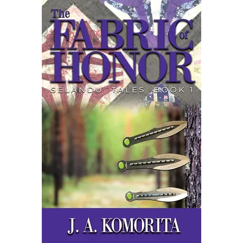 The Fabric of Honor: Selandu Tales Book 1 - Paperback