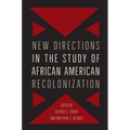 New Directions in the Study of African American Recolonization - Paperback