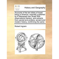 Accounts of the ten tribes of Israel being in America: originally published by R Manasseh ben Israel With observations thereon, and extracts from sacr - Paperback