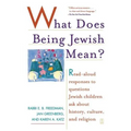 What Does Being Jewish Mean?: Read-Aloud Responses to Questions Jewish Children Ask about History, Culture, and Religion - Paperback