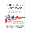 This Will Not Pass: Trump, Biden, and the Battle for America's Future - Paperback