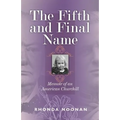 The Fifth and Final Name: Memoir of an American Churchill - Paperback