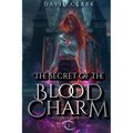 The Secret of the Blood Charm - Paperback