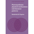 Photosynthesis: Physical Mechanisms and Chemical Patterns - Paperback