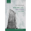 Wales and the Britons, 350-1064 - Paperback