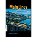 Main Lines: Rebirth of the North American Railroads, 1970-2002 - Hardcover