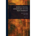 John G. Paton, Missionary to the New Hebrides - Paperback