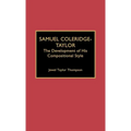 Samuel Coleridge-Taylor: The Development of His Compositional Style - Hardcover